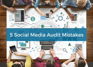 5_Social_Media_Audit_Mistakes_1.png